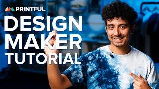 How to Create Products with Printful’s Design Maker | Tutorial