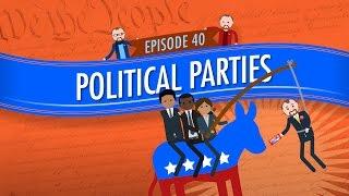 Political Parties: Crash Course Government and Politics #40