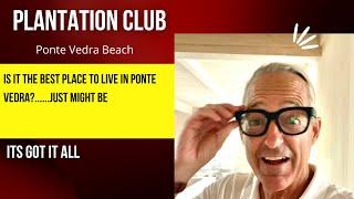 Is Plantation best place to live in Ponte Vedra?