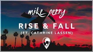 Mike Perry - Rise & Fall (ft. Cathrine Lassen) [Lyrics CC]