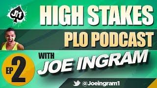 EP.2 High Stakes PLO Poker Podcast With Joeingram1
