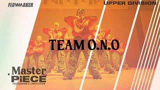 TEAM O.N.O - Upper Division #MasterPiece #Performance