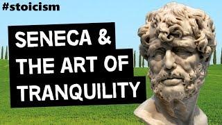 STOICISM | The Art Of Tranquility (Seneca's Wisdom)