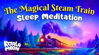 The Sleepy Train Meditation  Bedtime Mindfulness for Kids | Guided Sleep Meditations for Kids