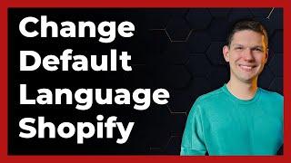 How To Change The Default Language On Shopify (2024) - Full Tutorial (latest update)