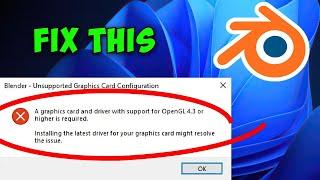 How to Fix Blender Unsupported Graphics Card/Driver Supports for Opengl 4.3 or Higher Error Fixed 