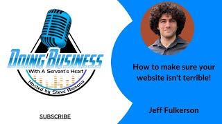 How to make sure your website isn't terrible - Jeff Fulkerson - Owner