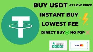 Buy USDT Cheap | Low Fees & Fast | No P2P 