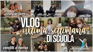 VLOG LA NOSTRA ULTIMA SETTIMANA DI SCUOLA// ogni giorno un tema diverso+comple aury