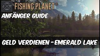Fishing Planet - Geld verdienen am Emerald Lake | Anfänger Guide [Deutsch / German]