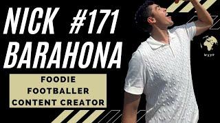 Nick Barahona (Foodie, Footballer, Content Creator) #171 #podcast #food