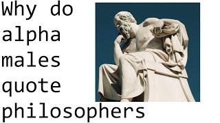 Why do alpha males quote stoic philosophers