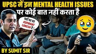 UPSC Reality | Mental Health issues during UPSC preparation | Sumit Rewri Sir