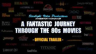 A Fantastic Journey Through The 90s Movies - Official Trailer
