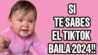 SI TE SABES EL TIKTOK BAILA 2024!! 