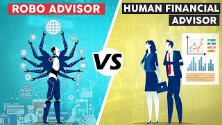 Robo Advisor VS Human Financial Advisor | How to decide which is best for you ?