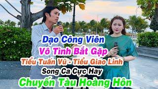 Tiểu GIAO LINH - TUẤN VŨ Ca Giữa Công Viên Gây Sóc l Chuyến Tàu Hoàng Hôn l PHONG SƠN NƯỚC_TIỂU THUÝ