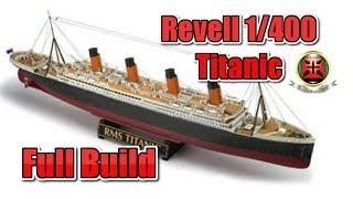 REVELL 1/400 TITANIC FULL BUILD VIDEO #titanic #epichistorytv