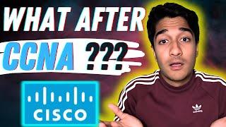 What after CCNA ? The three best pathways discussed!