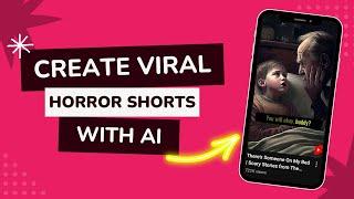 YouTube Shorts Masterclass - Creating Viral Horror Story Shorts with AI