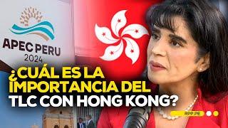 APEC 2024: Perú y Hong Kong firmarán TLC #ADNRPP | ENTREVISTA