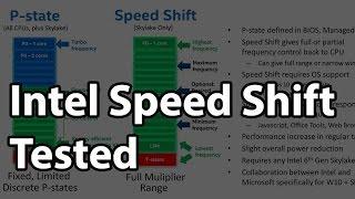 Intel Speed Shift Tested - Significant User Experience Improvements