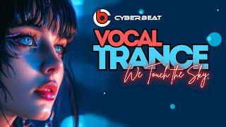 We Touch The Sky - VOCAL TRANCE Mix 2024