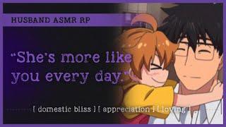 Husband helps put daughter to bed (ASMR RP M4A)  [domestic bliss] [appreciation] [loving]