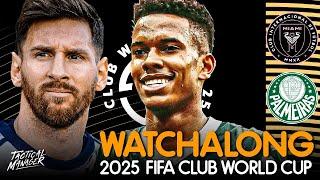 Palmeiras vs Inter Miami live Watchalong | FIFA Club World Cup