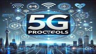 Unlocking the Power of 5G Protocols : A Deep Dive | 5G technology | wireless technology