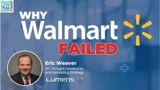 Why Walmart Health Failed!