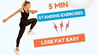 5 Min SIMPLE STANDING Exercises to LOSE FAT