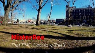 That TIME i Danced w/Tree’s