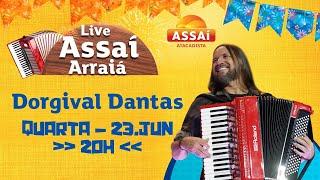 Dorgival Dantas - LIVE ARRAIÁ ASSAÍ - #DorgivalDantasArraiaAssai