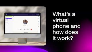 What’s a virtual phone and how does it work?