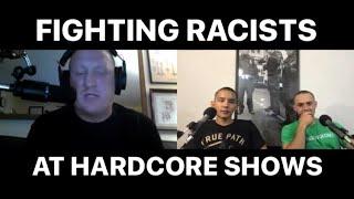 Fighting Racists at Hardcore Shows