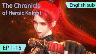 ENG SUB | The Chronicle of Heroic Knight  [EP1-15] full episode english highlights