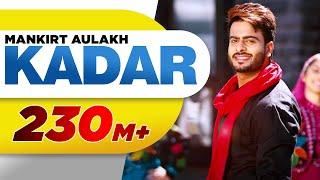 Kadar (Official Video) | Mankirt Aulakh | Sukh Sanghera | Latest Punjabi Songs 2016 | Speed Records