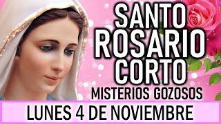 Santo Rosario Corto de hoy Lunes 4 de Noviembre  Misterios Gozosos  Rosario a la Virgen María 