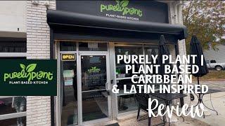 PURELY PLANT FOOD REVIEW | PLANT BASED CARIBBEAN & LATIN INSPIRED