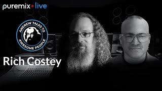 Puremix Mentors | Andrew Talks to Awesome People Featuring Rich Costey
