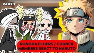 KONOHA ELDERS / COUNCIL MEMBERS REACT TO NARUTO | PART 1 |