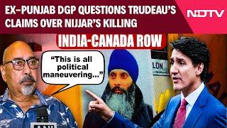 India Canada Row | Ex-punjab DGP Questions Trudeau’s Claims Over Nijjar’s Killing