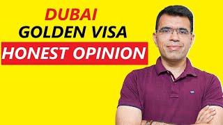 Is Dubai Golden Visa worth the Hype? (Honest Opinion)