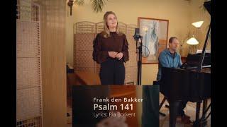 Psalm 141  Frank den Bakker en Ria Borkent