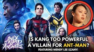 Is the New ANT-MAN Movie a Good Introduction to Kang? Featuring Wendy Lee Szany!