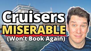 Cruisers MISERABLE onboard OUR CRUISE (WON’T BOOK AGAIN)