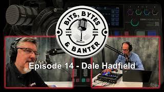 Bits, Bytes & Banter: Episode 14 - Now hold it right there son . . .