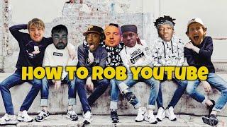 HOW TO ROB YOUTUBE (NoLifeShaq, Quadeca, Crypt, KSI and MORE!) [Music Video]