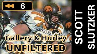 Ep. 6: Interview with Scott Slutzker - Gallery and Hurley Unfiltered: Iowa Football Rewind